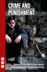 Title: Crime and Punishment (NHB Modern Plays): Stage Version, Author: Fyodor Dostoyevsky