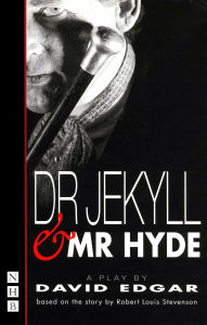 Title: Dr Jekyll and Mr Hyde: Stage Version, Author: Robert Louis Stevenson