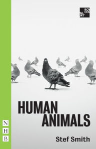 Title: Human Animals (NHB Modern Plays), Author: Stef Smith