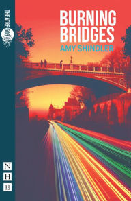 Title: Burning Bridges (NHB Modern Plays), Author: Amy Shindler