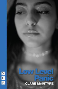 Title: Low Level Panic (NHB Modern Plays), Author: Clare McIntyre