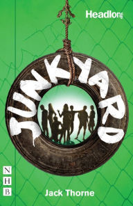 Title: Junkyard (NHB Modern Plays), Author: Jack Thorne