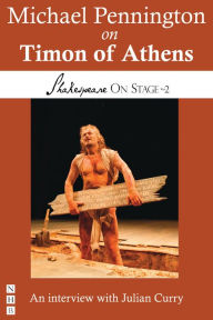 Title: Michael Pennington on Timon of Athens (Shakespeare On Stage), Author: Michael Pennington