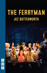 Title: The Ferryman (NHB Modern Plays), Author: Jez Butterworth