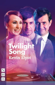 Title: Twilight Song (NHB Modern Plays), Author: Kevin Elyot