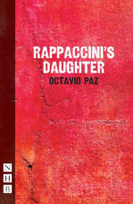 Title: Rapaccinni's Daughter (NHB Modern Plays), Author: Octavio Paz
