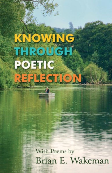 Knowing Through Poetic Reflection
