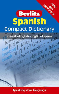 Title: Berlitz Spanish Compact Dictionary: Spanish-English / Ingles-Espanol, Author: Berlitz Publishing