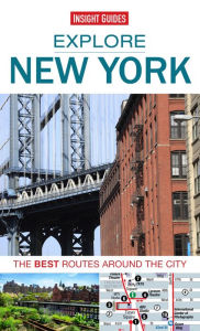 Title: Explore New York: The Best Routes Around The City, Author: Insight Guides