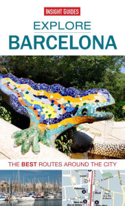 Title: Explore Barcelona: The Best Routes Around The City, Author: Insight Guides