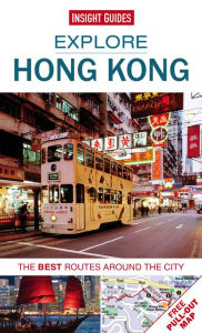 Title: Explore Hong Kong: The best routes around the city, Author: Insight Guides