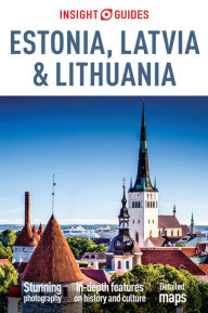 Title: Insight Guides Estonia, Latvia and Lithuania (Travel Guide eBook), Author: Insight Guides