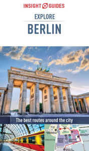 Title: Insight Guides Explore Berlin (Travel Guide eBook), Author: Insight Guides