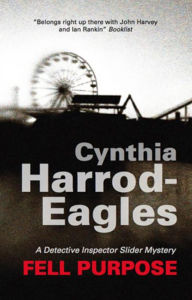 Title: Fell Purpose, Author: Cynthia Harrod-Eagles