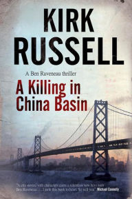 Title: A Killing in China Basin, Author: Kirk Russell