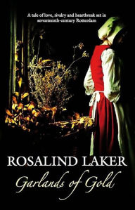 Title: Garlands of Gold, Author: Rosalind Laker