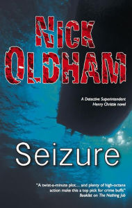 Title: Seizure, Author: Nick Oldham