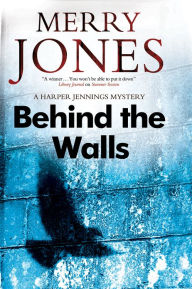 Title: Behind the Walls, Author: Merry Jones