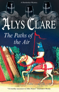 Title: Paths of the Air, Author: Alys Clare