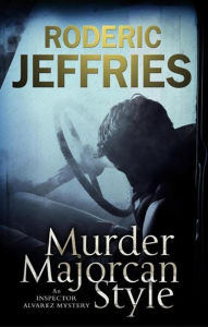 Title: Murder, Majorcan Style, Author: Roderic Jeffries