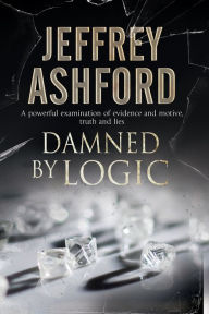 Title: Damned by Logic, Author: Jeffrey Ashford