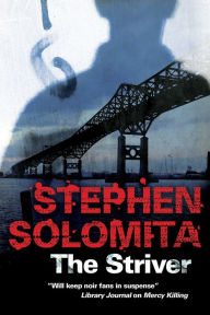 Title: The Striver, Author: Stephen Solomita
