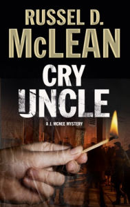 Title: Cry Uncle: A PI mystery set in Scotland, Author: Russel D. McLean