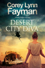 Title: Desert City Diva: A noir P.I. mystery set in California, Author: Corey Lynn Fayman