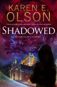 Title: Shadowed: A thriller, Author: Karen E. Olson