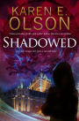 Shadowed: A thriller