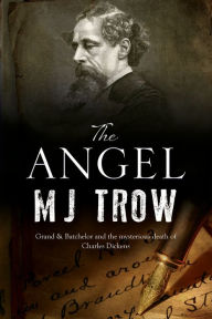 Title: The Angel: A Charles Dickens mystery, Author: M. J. Trow