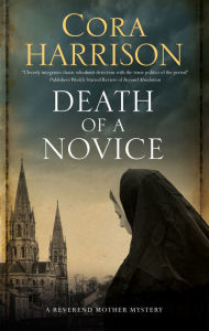 Title: Death of a Novice (Reverend Mother Mystery #5), Author: Cora Harrison