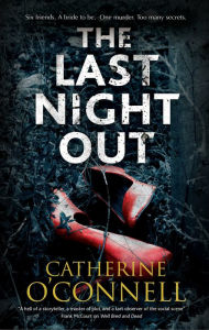 Title: The Last Night Out: A psychological thriller, Author: Catherine O'Connell