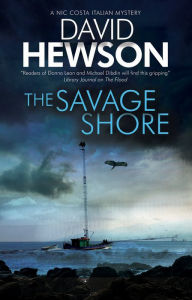 Title: The Savage Shore: An Italian mystery, Author: David Hewson