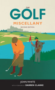 Title: The Golf Miscellany, Author: John White