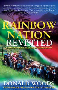 Title: Rainbow Nation Revisited : South Africa's Decade of Democracy, Author: Donald Woods