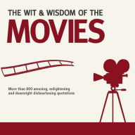 Title: The Wit and Wisdom of Movies, Author: Nick Holt