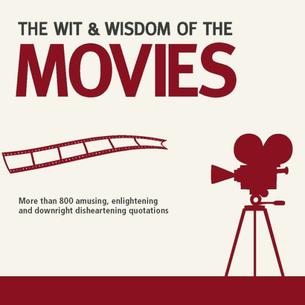 The Wit and Wisdom of Movies