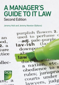 Title: A Manager's Guide to IT Law, Author: Jeremy Holt