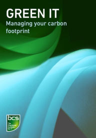 Title: Green IT: Managing your carbon footprint, Author: BCS