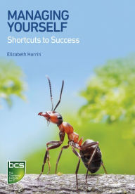 Title: Managing Yourself: Shortcuts to success, Author: Elizabeth Harrin