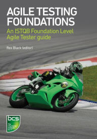Title: Agile Testing Foundations: An ISTQB Foundation Level Agile Tester guide, Author: Rex Black
