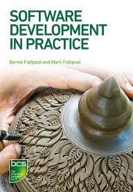 Title: Software Development in Practice, Author: Bernie Fishpool