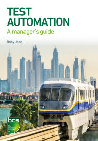Title: Test Automation: A manager's guide, Author: Boby Jose