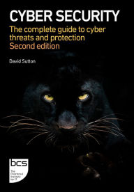 Title: Cyber Security: The complete guide to cyber threats and protection, Author: David Sutton
