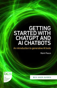 Title: Getting Started with ChatGPT and AI Chatbots: An introduction to generative AI tools, Author: Mark Pesce