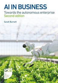 Title: AI in Business: Towards the autonomous enterprise, Author: Sarah Burnett