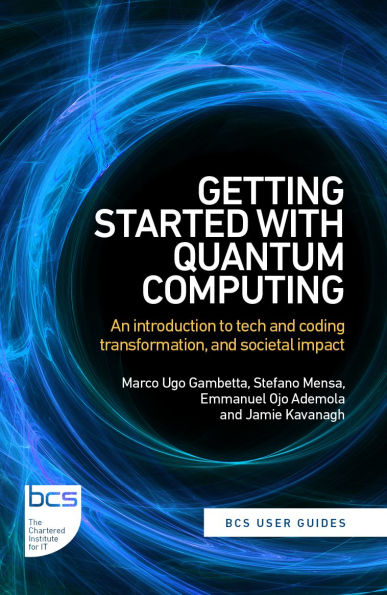Getting Started with Quantum Computing: An introduction to tech and coding transformation, and societal impact