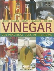 Title: Vinegar: 250 Practical Uses in the Home, Author: Bridget Jones