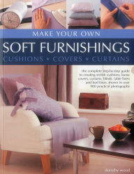 Title: Make Your Own Soft Furnishings, Author: Dorothy Wood